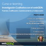 Curso E-learning Investigación Cualitativa con el webQDA: Fuentes, Codificación, Cuestionamiento y Colaboración Curso E-learning Investigación Cualitativa con el webQDA: Fuentes, Codificación, Cuestionamiento y Colaboración
