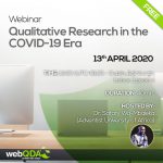 Webinar: Qualitative Research in the COVID-19 Era Webinar: Qualitative Research in the COVID-19 Era