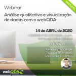 Webinar Análise qualitativa e visualização de dados com o webQDA Webinar Análise qualitativa e visualização de dados com o webQDA